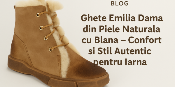 Ghete Emilia Dama din Piele Naturala cu Blana – Confort si Stil Autentic pentru Iarna